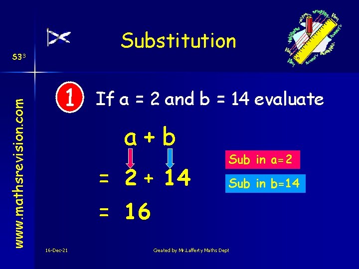 Substitution www. mathsrevision. com S 33 1 If a = 2 and b =