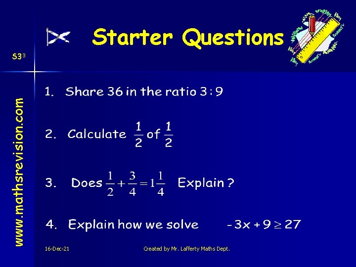 Starter Questions www. mathsrevision. com S 33 16 -Dec-21 Created by Mr. Lafferty Maths