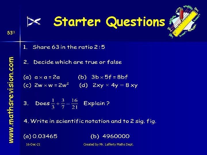 Starter Questions www. mathsrevision. com S 33 16 -Dec-21 Created by Mr. Lafferty Maths