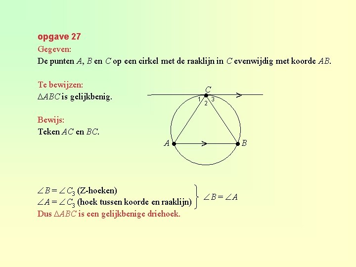 opgave 27 Gegeven: De punten A, B en C op een cirkel met de