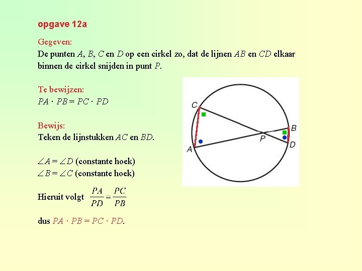 opgave 12 a Gegeven: De punten A, B, C en D op een cirkel