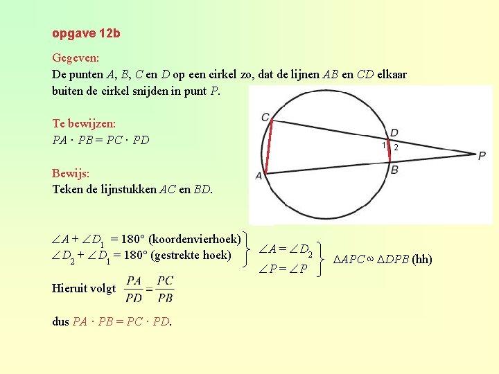 opgave 12 b Gegeven: De punten A, B, C en D op een cirkel