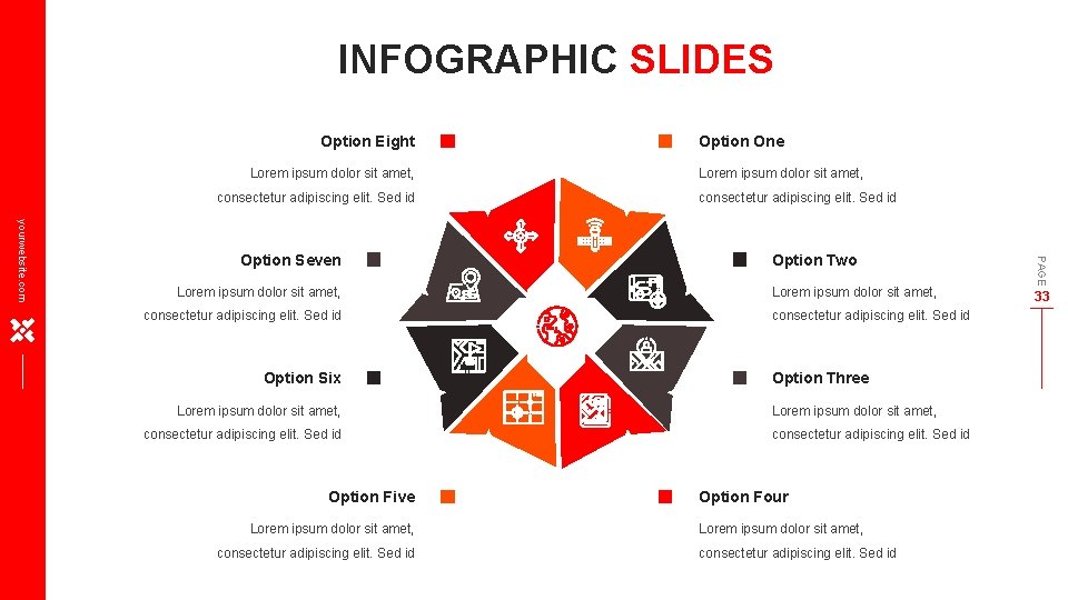 INFOGRAPHIC SLIDES Option Eight Lorem ipsum dolor sit amet, consectetur adipiscing elit. Sed id