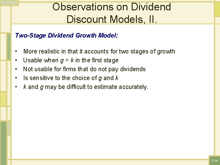 Observations on Dividend Discount Models, II. Two-Stage Dividend Growth Model: • • • More