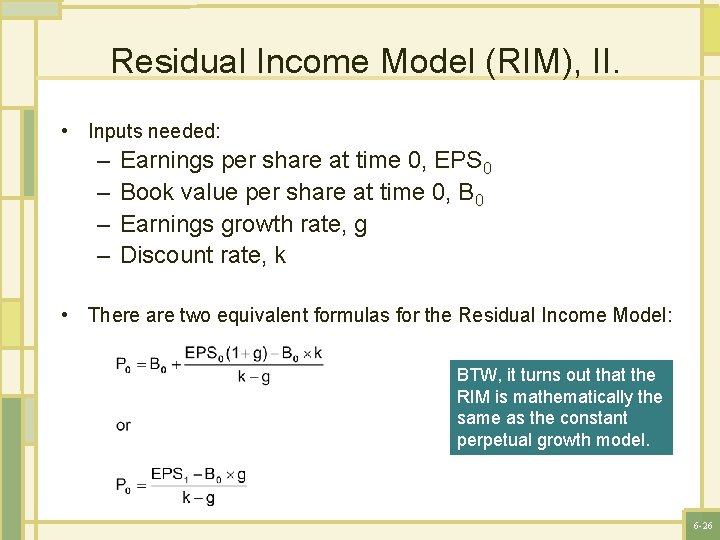 Residual Income Model (RIM), II. • Inputs needed: – – Earnings per share at