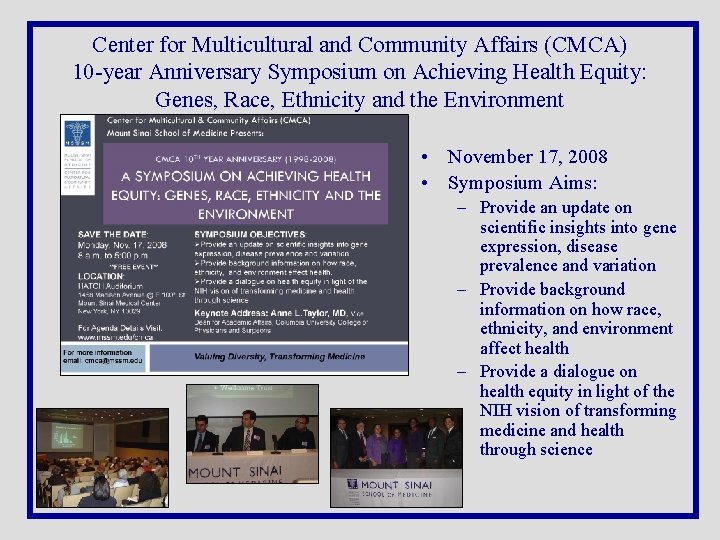 Center for Multicultural and Community Affairs (CMCA) 10 -year Anniversary Symposium on Achieving Health