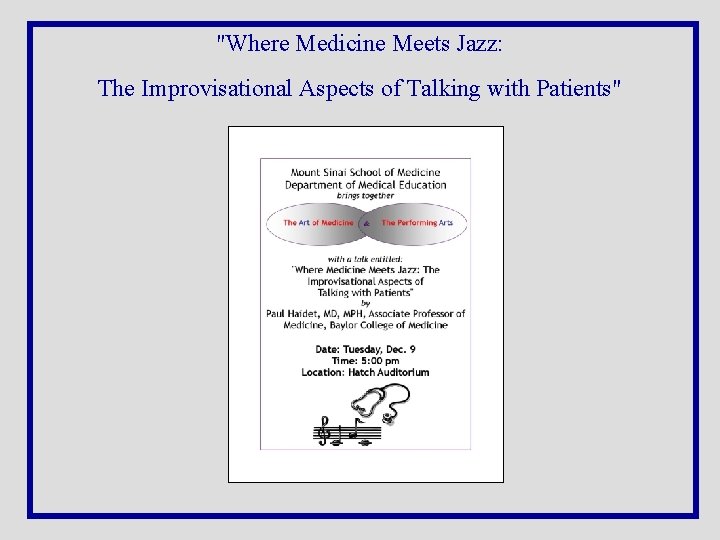"Where Medicine Meets Jazz: The Improvisational Aspects of Talking with Patients" 