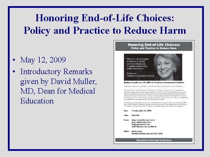 Honoring End-of-Life Choices: Policy and Practice to Reduce Harm • May 12, 2009 •