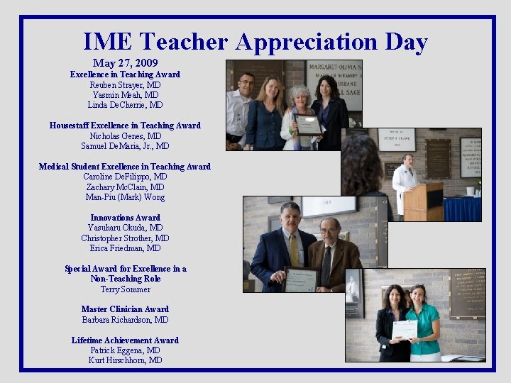 IME Teacher Appreciation Day May 27, 2009 Excellence in Teaching Award Reuben Strayer, MD