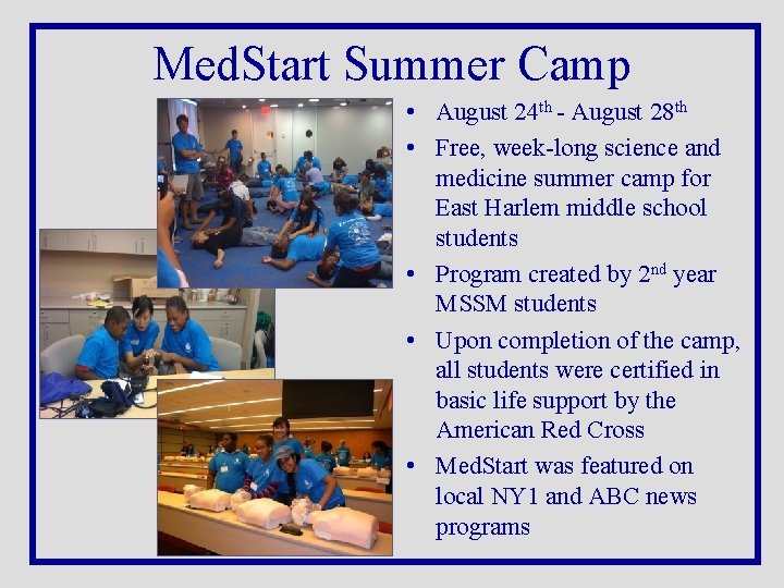 Med. Start Summer Camp • August 24 th - August 28 th • Free,
