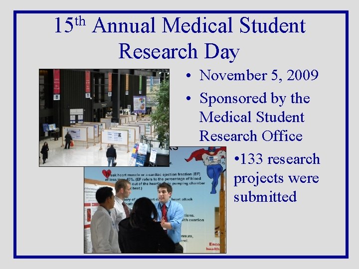 th 15 Annual Medical Student Research Day • November 5, 2009 • Sponsored by