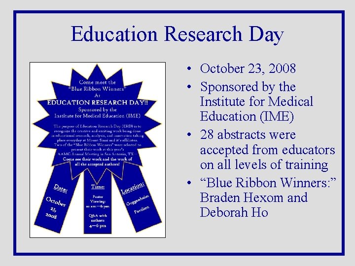 Education Research Day • October 23, 2008 • Sponsored by the Institute for Medical