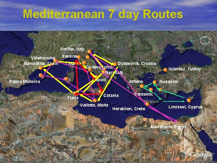 Mediterranean 7 day Routes Venice, Italy Savona Villefranche Barcelona, Spain Livorno Dubrovnik, Croatia Civitavecchia;