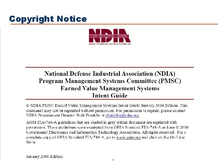 Copyright Notice National Defense Industrial Association (NDIA) Program Management Systems Committee (PMSC). Page 4