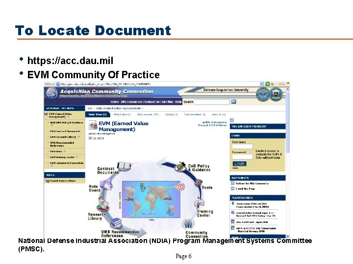 To Locate Document • https: //acc. dau. mil • EVM Community Of Practice National