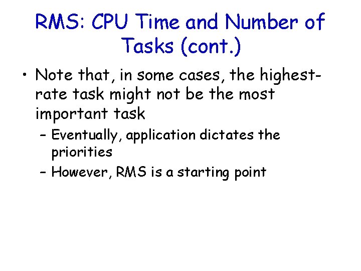 RMS: CPU Time and Number of Tasks (cont. ) • Note that, in some