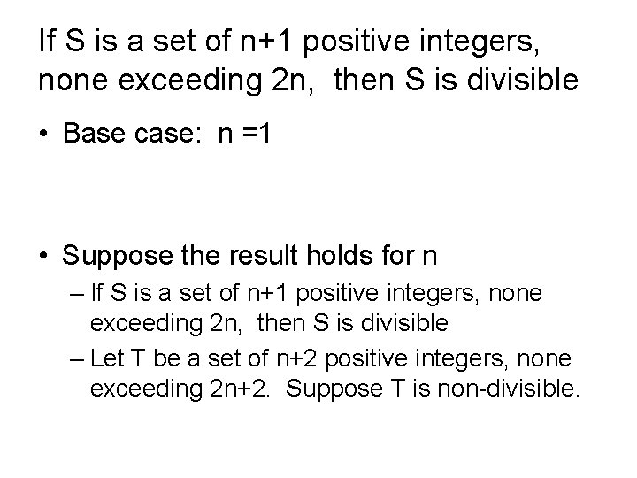 If S is a set of n+1 positive integers, none exceeding 2 n, then