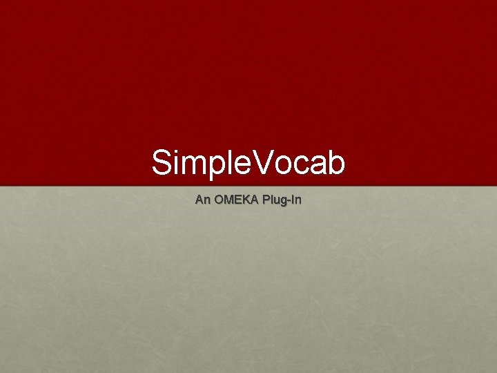 Simple. Vocab An OMEKA Plug-In 