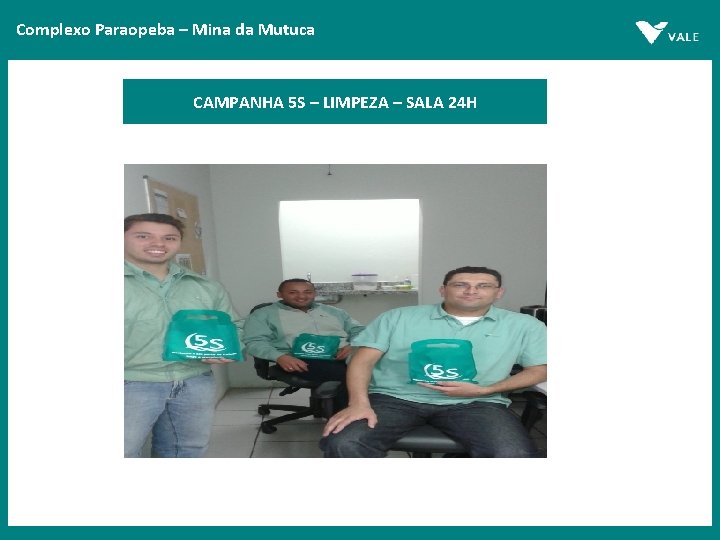 Complexo Paraopeba – Mina da Mutuca CAMPANHA 5 S – LIMPEZA – SALA 24