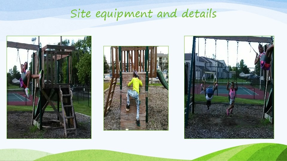 Site equipment and details 