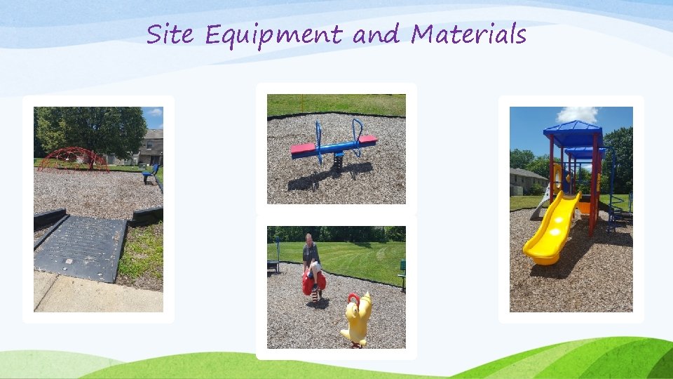 Site Equipment and Materials 