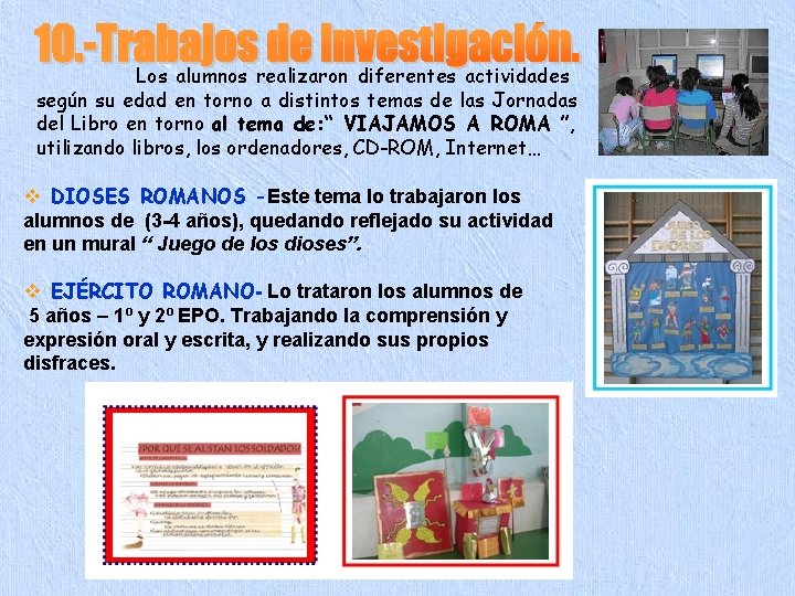 Los alumnos realizaron diferentes actividades según su edad en torno a distintos temas de