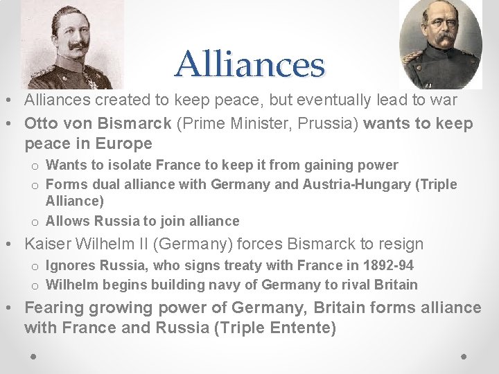 Alliances • Alliances created to keep peace, but eventually lead to war • Otto