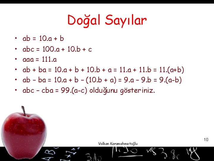 Doğal Sayılar • • • ab = 10. a + b abc = 100.