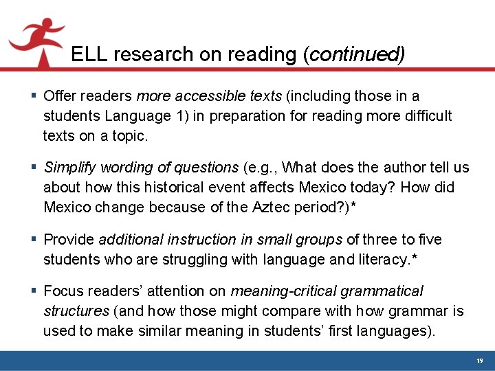 ELL research on reading (continued) § Offer readers more accessible texts (including those in ELL research on reading (continued) § Offer readers more accessible texts (including those in