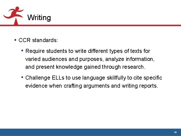 Writing § CCR standards: • Require students to write different types of texts for Writing § CCR standards: • Require students to write different types of texts for