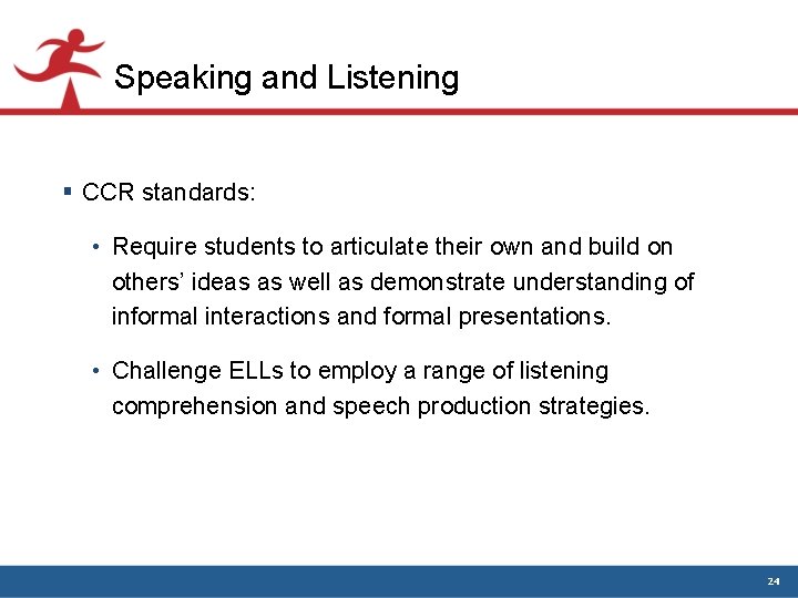 Speaking and Listening § CCR standards: • Require students to articulate their own and Speaking and Listening § CCR standards: • Require students to articulate their own and