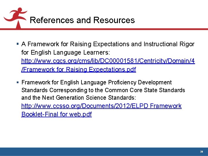 References and Resources § A Framework for Raising Expectations and Instructional Rigor for English References and Resources § A Framework for Raising Expectations and Instructional Rigor for English