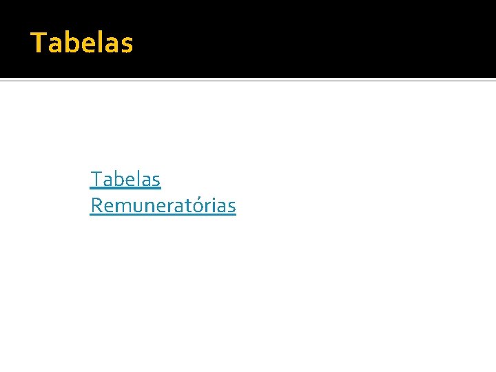 Tabelas Remuneratórias 