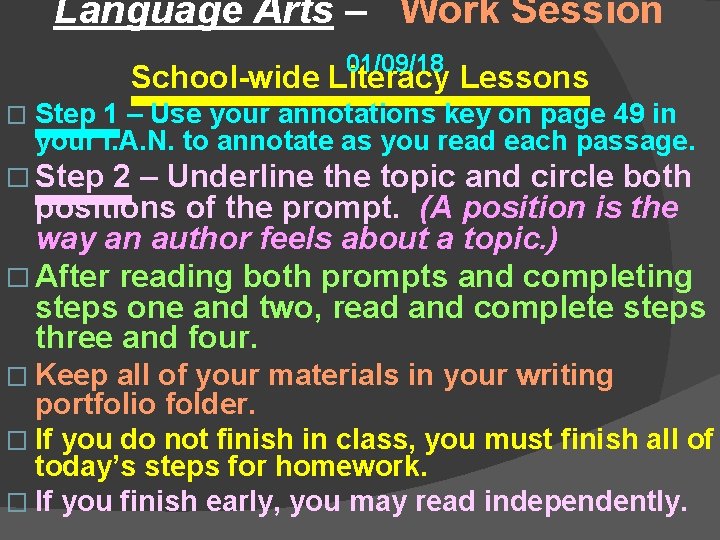 Language Arts – Work Session 01/09/18 School-wide Literacy Lessons � Step 1 – Use