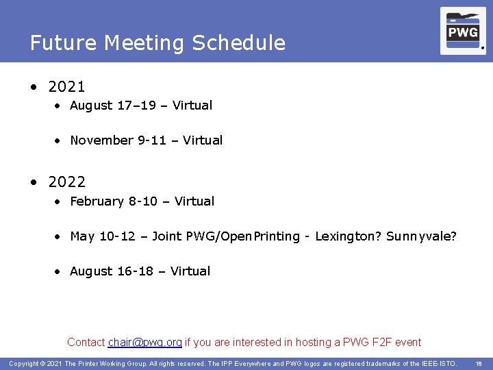 Future Meeting Schedule ® • 2021 • August 17– 19 – Virtual • November