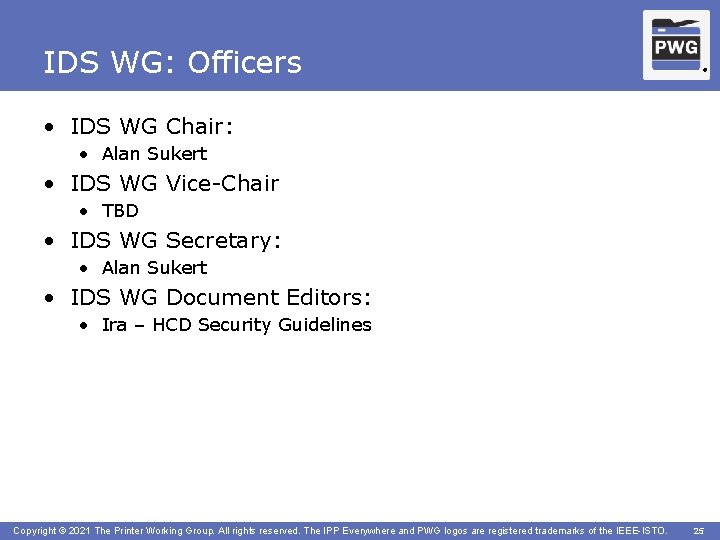 IDS WG: Officers ® • IDS WG Chair: • Alan Sukert • IDS WG