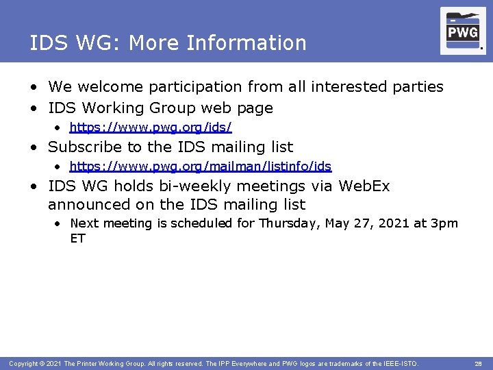 IDS WG: More Information ® ® • We welcome participation from all interested parties
