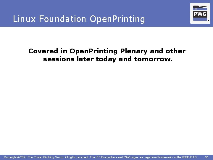 Linux Foundation Open. Printing ® Covered in Open. Printing Plenary and other sessions later