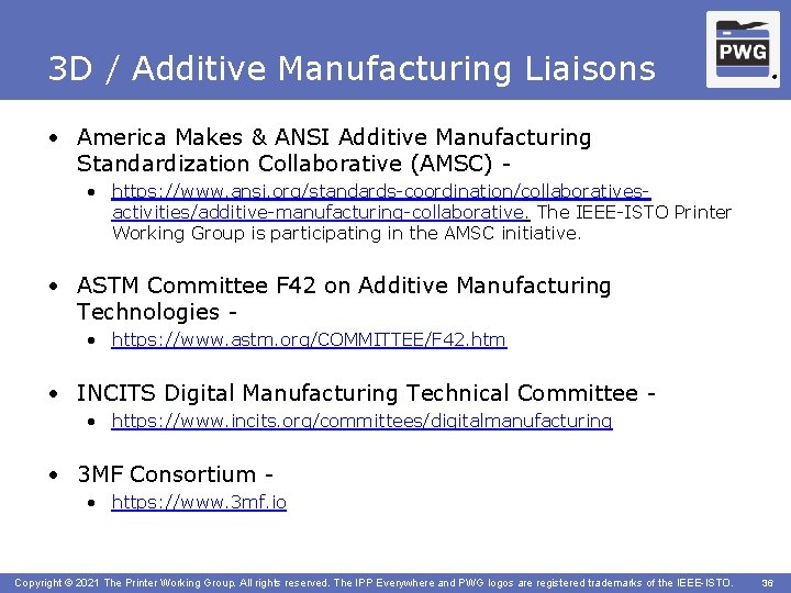 3 D / Additive Manufacturing Liaisons ® • America Makes & ANSI Additive Manufacturing