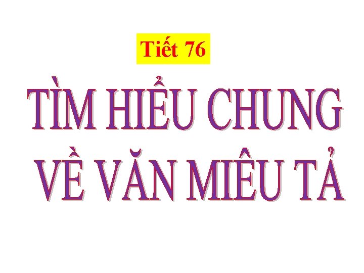 Tiết 76 