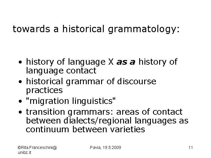 towards a historical grammatology: • history of language X as a history of language