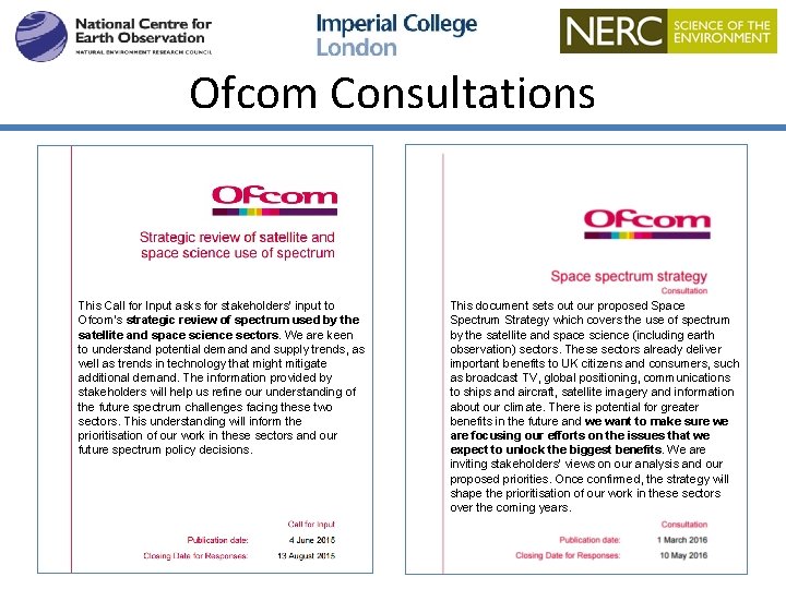 Ofcom Consultations This Call for Input asks for stakeholders’ input to Ofcom’s strategic review