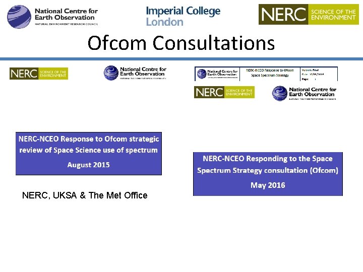Ofcom Consultations NERC, UKSA & The Met Office 