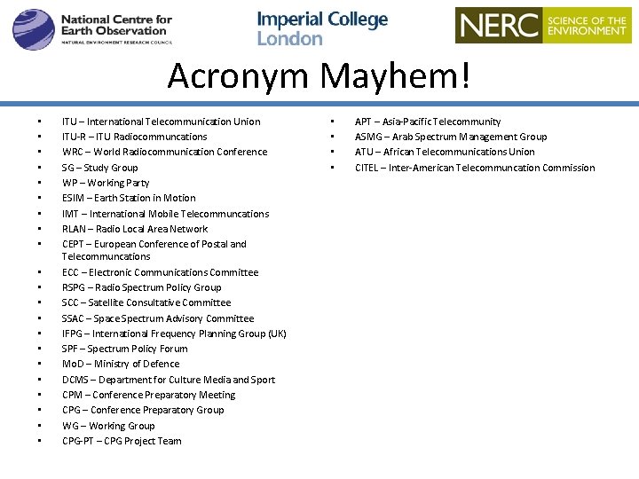 Acronym Mayhem! • • • • • • ITU – International Telecommunication Union ITU-R