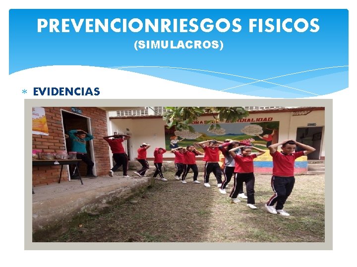 PREVENCIONRIESGOS FISICOS (SIMULACROS) EVIDENCIAS 