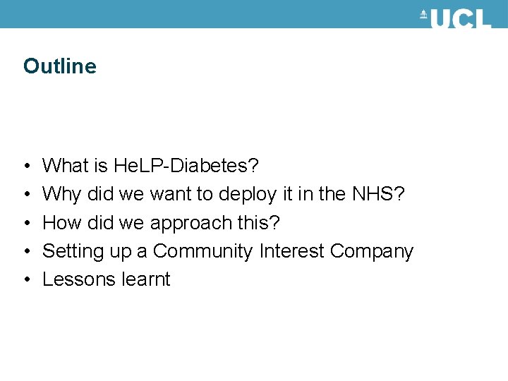 Outline • • • What is He. LP-Diabetes? Why did we want to deploy Outline • • • What is He. LP-Diabetes? Why did we want to deploy