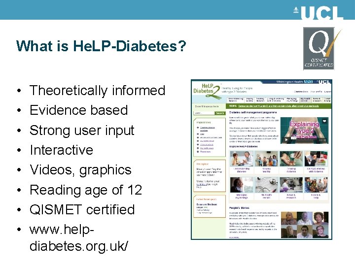 What is He. LP-Diabetes? • • Theoretically informed Evidence based Strong user input Interactive What is He. LP-Diabetes? • • Theoretically informed Evidence based Strong user input Interactive