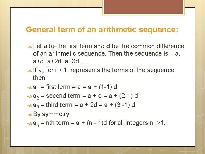 General term of an arithmetic sequence: Let a be the first term and d