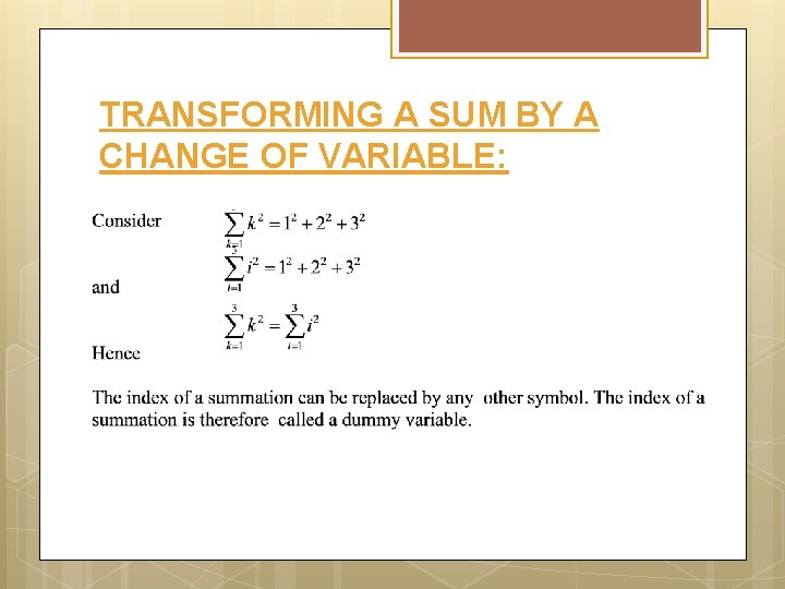 TRANSFORMING A SUM BY A CHANGE OF VARIABLE: 