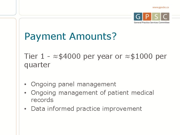 Payment Amounts? Tier 1 - ≈$4000 per year or ≈$1000 per quarter • Ongoing